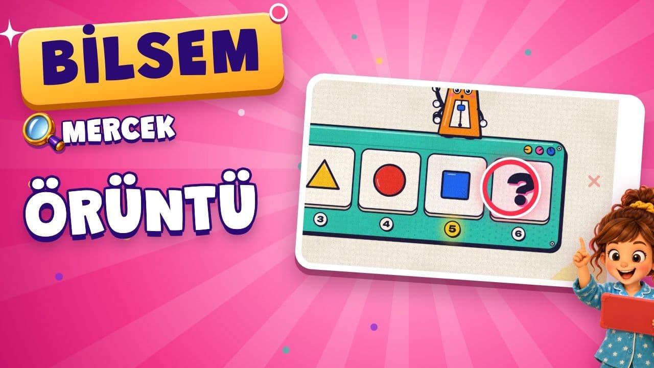 BİLSEM Örüntü Soruları Nasıl Çözülür? Videolu Anlatım
